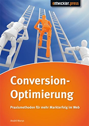 Conversion-Optimierung – Praxismethoden für mehr Markterfolg im Web